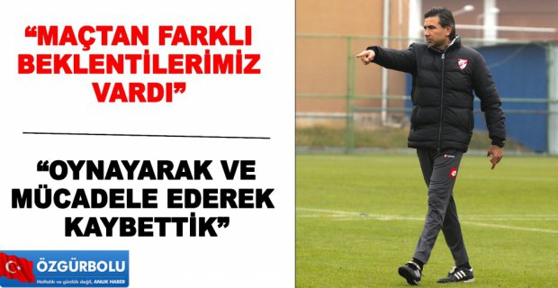 ÖZKÖYLÜ MAĞLUBİYETİ DEĞERLENDİRDİ