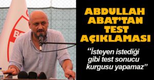 ABDULLAH ABAT'TAN TEST AÇIKLAMASI