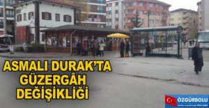 ASMALI DURAK'TA GÜZERGÂH DEĞİŞİKLİĞİ