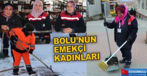 BOLU'NUN EMEKÇİ KADINLARI
