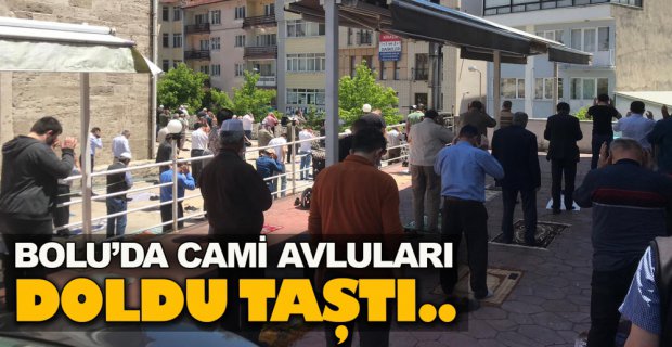 BOLU'DA CAMİ AVLULARI DOLDU