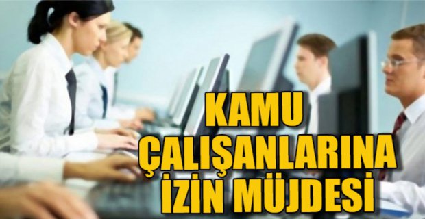 ERDOĞAN'DAN KAMU ÇALIŞANLARINA İZİN MÜJDESİ