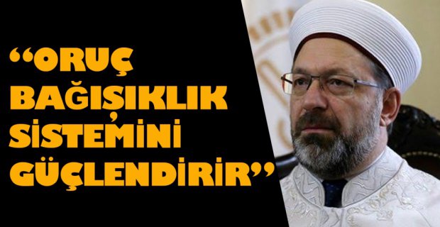 'ORUÇ BAĞIŞIKLIK SİSTEMİNİ GÜÇLENDİRİR'
