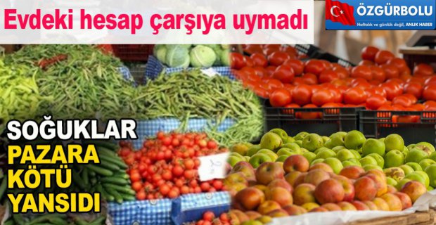 SOĞUKLAR PAZARA KÖTÜ YANSIDI