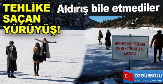 TEHLİKE SAÇAN YÜRÜYÜŞ