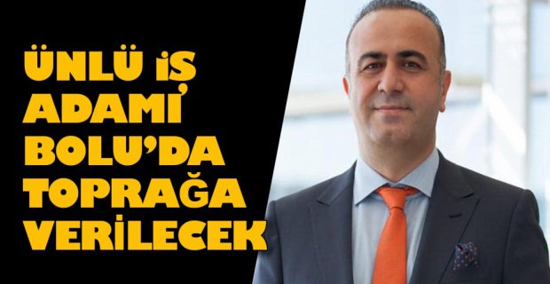 ÜNLÜ İŞ İNSANI BOLU'DA DEFNEDİLECEK