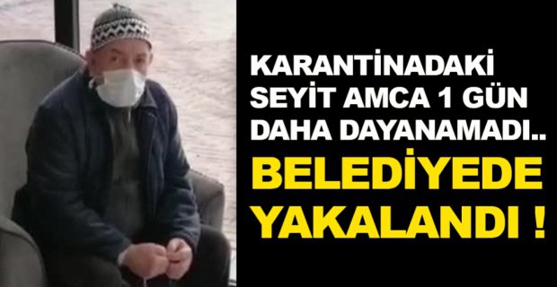 YAŞLI AMCA 1 GÜN DAHA DAYANAMADI