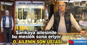 O AİLENİN SON USTASI 