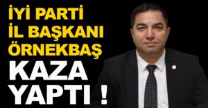 ÖRNEKBAŞ KAZA YAPTI! 