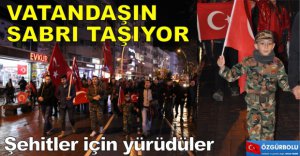 ŞEHİTLER İÇİN YÜRÜDÜLER