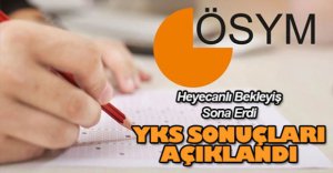 YKS SONUÇLARI AÇIKLANDI