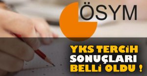 YKS TERCİH SONUÇLARI AÇIKLANDI