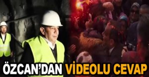 BAŞKAN ÖZCAN'DAN VİDEOLU CEVAP