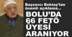 BOLU'DA 66 FETÖ ÜYESİ ARANIYOR