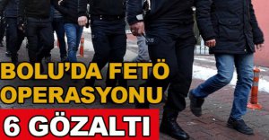 BOLU'DA FETÖ OPERASYONU