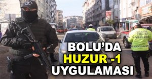 BOLU'DA HUZUR 1-UYGULAMASI