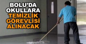 OKULLARA TEMİZLİK GÖREVLİSİ ALINACAK