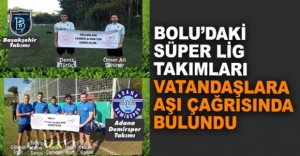 BOLU'DAKİ SÜPER LİG EKİBİNDEN AŞI ÇAĞRISI