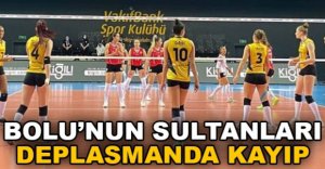 BOLU'NUN SULTANLARI DEPLASMANDA KAYIP