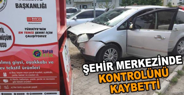 ŞEHİR MERKEZİNDE KAZA