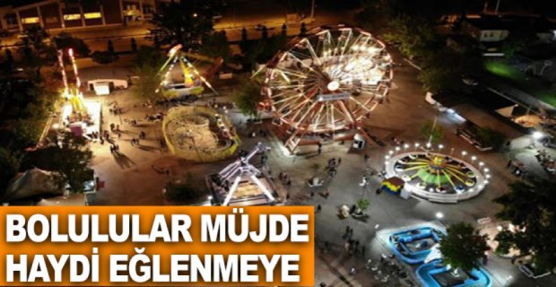 BOLULULAR MÜJDE, HAYDİ EĞLENMEYE