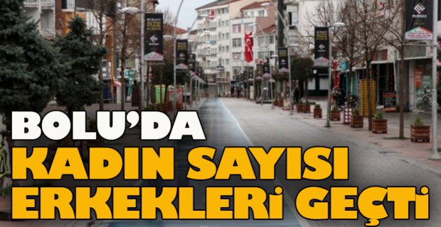 BOLU'NUN NÜFUSU AZALIYOR