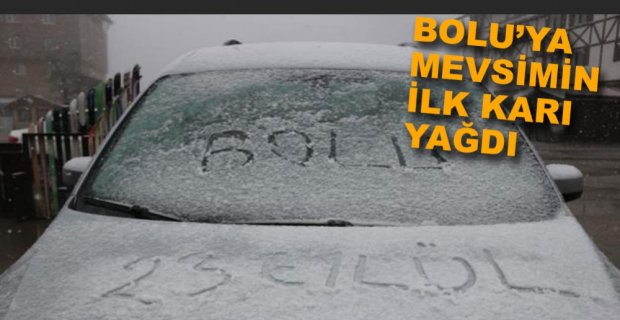 BOLU'YA YILIN İLK KARI YAĞDI