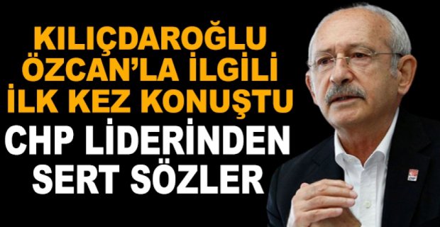 KILIÇDAROĞLU İLK KEZ KONUŞTU