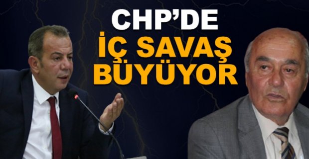 CHP'DE İÇ SAVAŞ BÜYÜYOR