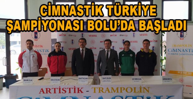 CİMNASTİK TÜRKİYE ŞAMPİYONASI BOLU’DA BAŞLADI