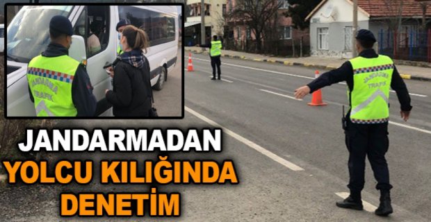 JANDARMADAN YOLCU KILIĞINDA DENETİM