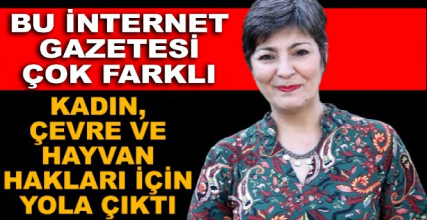 KADIN, ÇEVRE VE HAYVAN HAKLARI İÇİN YOLA ÇIKTI