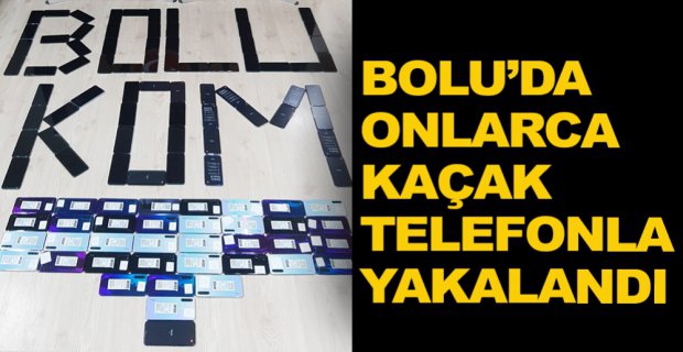 ONLARCA KAÇAK TELEFONLA YAKALANDI