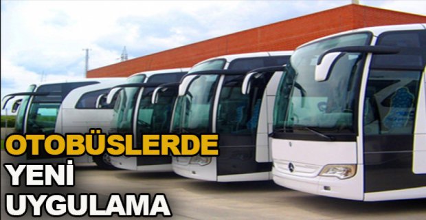 OTOBÜSLERDE  YENİ  UYGULAMA