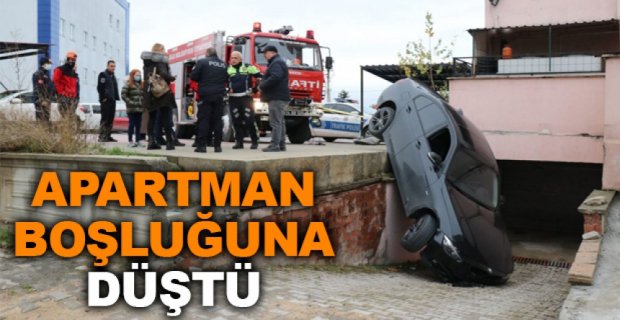OTOPARK ÇIKIŞINDA APARTMAN BOŞLUĞUNA DÜŞTÜ