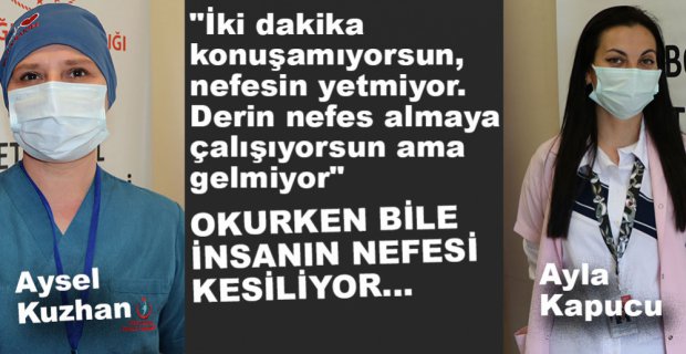 SAĞLIK ÇALIŞANLARI YAŞADIĞI ZOR GÜNLERİ ANLATTI
