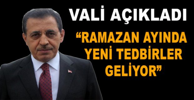 VALİ ÜMİT'TEN RAMAZANA YÖNELİK AÇIKLAMA