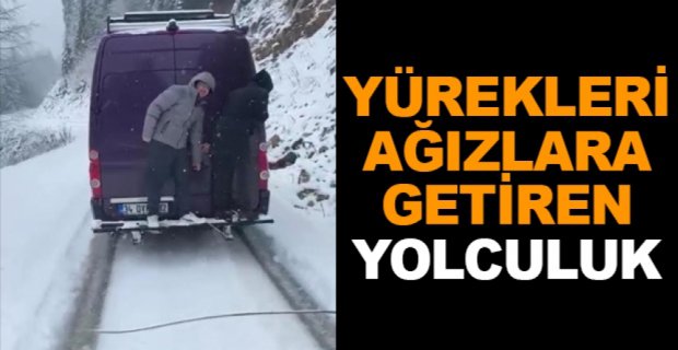 YÜREKLERİ AĞIZLARA GETİREN YOLCULUK