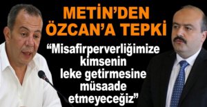 FATİH METİN'DEN TANJU ÖZCAN'A TEPKİ