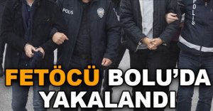 FETÖCÜ BOLU'DA YAKALANDI