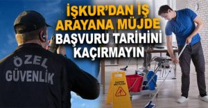İŞKUR'DAN İŞ ARAYANA MÜJDE