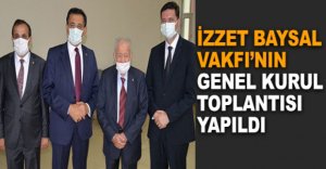 İZZET BAYSAL VAKFI'NIN GENEL KURULU TOPLANDI
