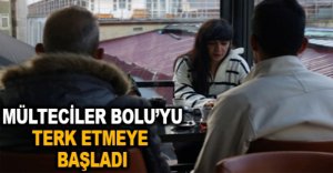 GEÇİCİ SIĞINMACILAR BOLU'YU TERK ETMEYE BAŞLADI