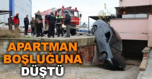 OTOPARK ÇIKIŞINDA APARTMAN BOŞLUĞUNA DÜŞTÜ