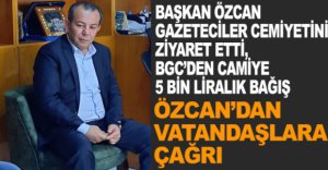 ÖZCAN'DAN VATANDAŞLARA ÇAĞRI