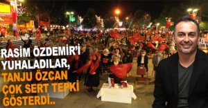 RASİM ÖZDEMİR'İ YUHALADILAR, ÖZCAN TEPKİ GÖSTERDİ
