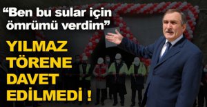  YILMAZ KARADERE TÖRENİNE DAVET EDİLMEDİ !