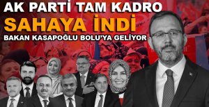 BAKAN MUHARREM KASAPOĞLU BOLU'YA GELİYOR