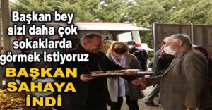 BAŞKAN SAHAYA İNDİ 