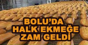 BOLU'DA HALK EKMEĞE ZAM GELDİ